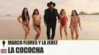 MARCO FLORES Y LA JEREZ - LA COCOCHA [ Video Oficial ] Morena Music