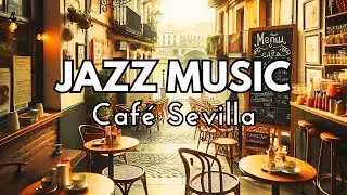 Caf&eacute; Sevilla - Classic Jazz | 12-HOURS Background Music