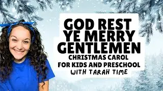 God Rest Ye Merry Gentlemen Christmas Carol with motions for Kids & Preschool with Tarah Time!