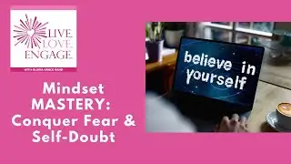 Mindset MASTERY for Female Entrepreneurs: Conquer Fear and Self-Doubt