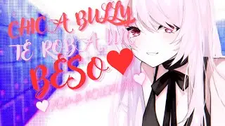 ASMR~ Te enseñare a besar mejor~ [CHICA BULLY TE ROBA UN BESO] [CONNY-DOE]