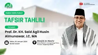 Tafsir Tahlili Bersama KH Said Agil Husin Almunawar, LC, MA