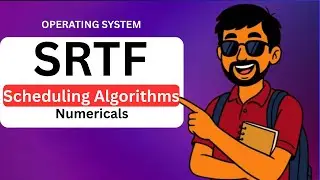 SRTF (Shortest Remaining Time First) CPU Scheduling | Preemptive Numerical Examples
