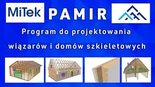 PAMIR - program do projektowania i produkcji wiązarów i domów drewnianych. Moduł - domy szkieletowe.