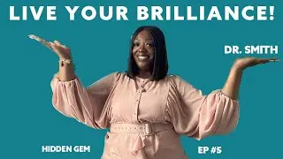 Live Your Brilliance with School Turnaround Expert Dr. Chaundria Smith