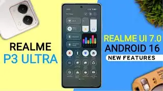 Realme P3 Ultra Official Realme Ui 7.0 Android 16 Update - 24+ Hidden Features | P3 Ultra New Update