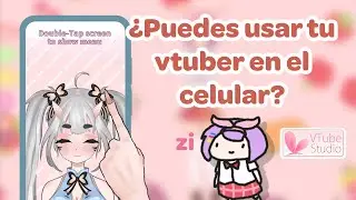 ✪ Edici&oacute;n Android ✪ C&oacute;mo usar Vtube Studio sin morir en el intento [Lo m&aacute;s b&aacute;sico]