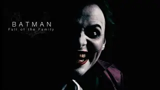 Batman: Fall of the Family (Fan Film) Trailer