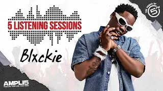 5 Listening Sessions | Blxckie