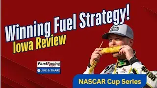 Winning Fuel Strategy! - Iowa Review for the NASCAR Cup Series
