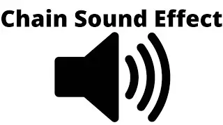 Chain Sound Effect