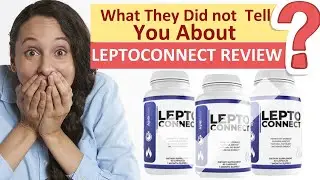 Leptoconnect Review - What They Will Never Tell You About LeptoConnect In Other Leptoconnect Reviews