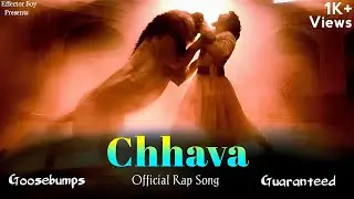 Chhava | Goosebumps Guaranteed | Official Rap Song | Maratha Warrior Vibes | Effector Boy