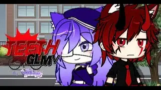 [🦷 ] TEETH - 5 Seconds Of Summer || GLMV ✩ Gacha Life Music Video || By Lily Gacha