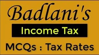 Income Tax : MCQs : Tax Rates