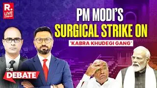 The Big Debate: Modi’s Blistering Rajya Sabha Speech A Surgical Strike On ‘Kabra Khudegi Gang’