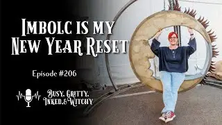 Imbolc is My New Year Reset | Busy, Gritty, Inked, & Witchy 206