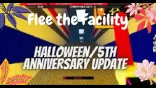Halloween/5th Anniversary Update (Roblox Flee the facility)/Sorry for posting late