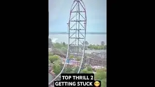 Top Thrill 2 at Cedar Point getting stuck *CLOSED INDEFINITELY*