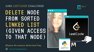 DELETE NODE IN LINKED LIST GIVEN ACCESS TO THAT NODE | PYTHON | LEETCODE | June LeetCoding Challenge