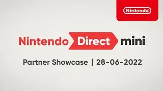 Nintendo Direct Mini: Partner Showcase &ndash; 28-06-2022