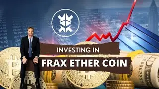 Investing In Frax Ether Coin: The Reasons Behind Its Great Value