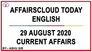 Current Affairs 29 August 2020 English - AffairsCloud Today for All Exams