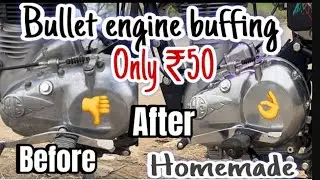 Bullet engine buffing it only ₹50 ghar par he kro bullet engine buffing old to new bullet bs4