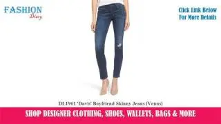 ★★★ DL1961 'Davis' Boyfriend Skinny Jeans (Venus) ★★★