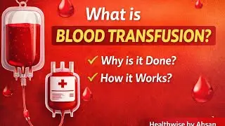 What Is Blood Transfusion? | Blood Transfusion Explained