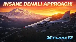 Denali AK06 Pattern Flight | Cessna 172 | X-Plane 12 | Realistic VFR