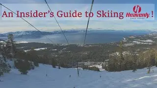 An Insider's Guide to Heavenly (Part a-Background & Lower California Side)