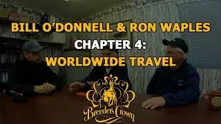 Breeders Crown - Bill ODonnell and Ron Waples - Worldwide Travel