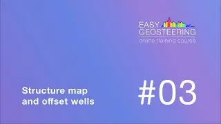 EASY Geosteering #03 - Structure map and offset wells