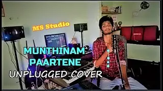 Vaaranam Aayiram - Mundhinam Parthene Unplugged cover | Manoj Sankara - MS | Harris Jayaraj | Suriya