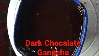 Dark Chocolate Ganache -Easy