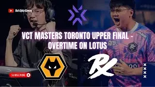 PRX vs Wolves | VCT Masters Toronto Upper Final &ndash; INSANE Overtime on Lotus