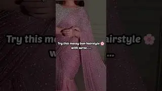 🌸Try this messy bun hairstyle with saree #aesthetic #hairstyle #shorts #trending #music #fyp #hair