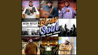 Bless My Soul (Original Album Mix)