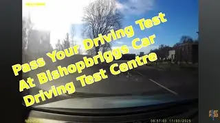 Bishopbriggs Practical Driving Test Route 2025 - Pass Your Car Driving Test - Glasgow test Route