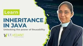 Inheritance in Java Explained Visually | Unlock Code Reusability | Itvedant