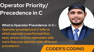 Part-2| Operators Precedence / Priority in C Programming| types of Operator in C|Coder's Coding