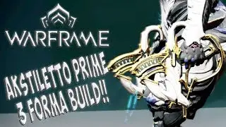 Warframe Guide | Akstiletto Prime Build and Drop Locations | Warframe Tutorial