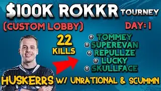 *NEW* WARZONE HUSKERRS - UNRATIONAL - SCUMMN WIN!! [$100K ROKKR Tourney CUSTOM LOBY !!]