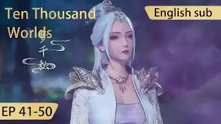 [Eng Sub] Ten Thousand Worlds 41-50 full episode highlights The Sovereign of All Realms
