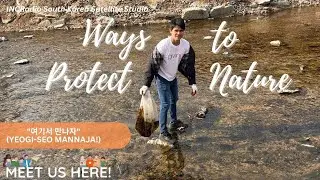 Ways to Protect Nature | Meet Us Here (Yeogi-Seo Mannaja!) | June 08, 2025