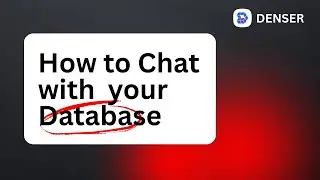 How to Chat With Your Database Using Denser AI (No SQL Needed!)
