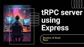T3 Stack Application - Building tRPC server with Express  #07