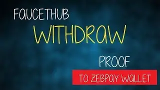 Faucethub to zebpay withdraw proof