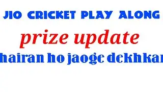 Jio cricket play along,prize update chaunkane wala